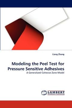 portada modeling the peel test for pressure sensitive adhesives (en Inglés)