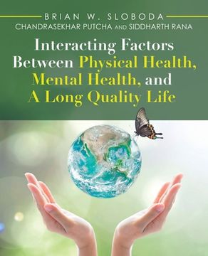 portada Interacting Factors Between Physical Health, Mental Health, and a Long Quality Life (en Inglés)