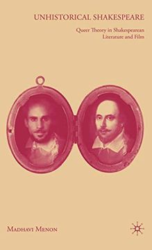 portada Unhistorical Shakespeare: Queer Theory in Shakespearean Literature and Film (in English)