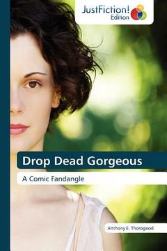 portada drop dead gorgeous (en Inglés)