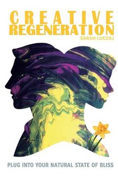 portada Creative Regeneration: plug into your natural state of bliss (in English)