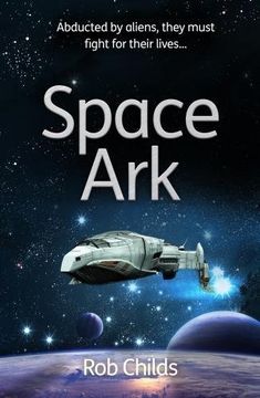 portada Space Ark: Abducted by Aliens, They Must Fight for Their Lives! (en Inglés)
