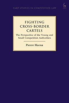 portada Fighting Cross-Border Cartels (Hart Studies in Competition Law) (en Inglés)