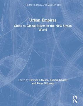 portada Urban Empires: Cities as Global Rulers in the new Urban World (The Metropolis and Modern Life) (en Inglés)