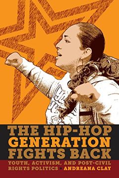 portada The Hip-Hop Generation Fights Back: Youth, Activism and Post-Civil Rights Politics (en Inglés)