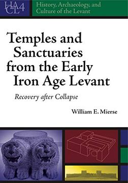 portada Temples and Sanctuaries From the Early Iron age Levant: Recovery After Collapse (History, Archaeology, and Culture of the Levant) 