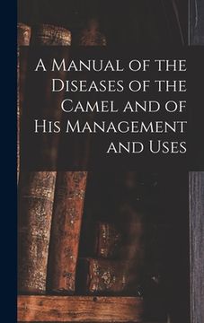 portada A Manual of the Diseases of the Camel and of His Management and Uses (en Inglés)