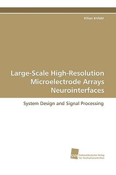portada large-scale high-resolution microelectrode arrays neurointerfaces (en Inglés)