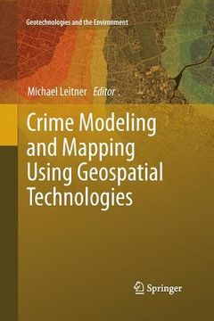 portada Crime Modeling and Mapping Using Geospatial Technologies (en Inglés)