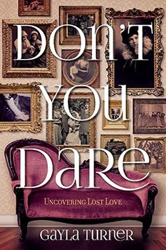 portada Don't you Dare: Uncovering Lost Love (en Inglés)