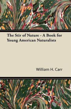 portada the stir of nature - a book for young american naturalists (en Inglés)