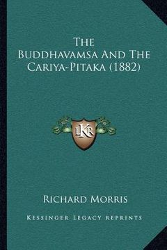 portada the buddhavamsa and the cariya-pitaka (1882) (en Inglés)