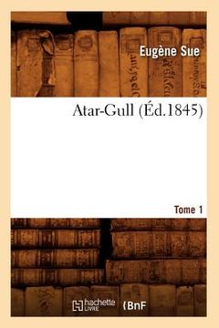 portada Atar-Gull. Tome 1 (Éd.1845) (en Francés)