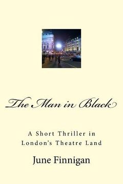 portada The Man in Black: A Short Thriller in London's Theatre Land (in English)