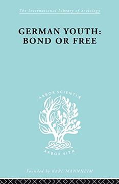 portada German Youth: Bond or Free (International Library of Sociology) (en Inglés)