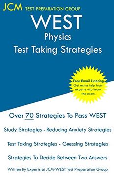 portada West Physics - Test Taking Strategies: West 308 Exam - Free Online Tutoring - new 2020 Edition - the Latest Strategies to Pass Your Exam. (en Inglés)