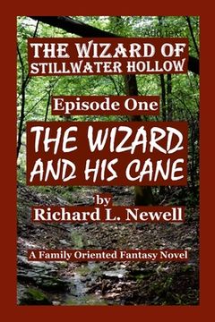 portada THE WIZARD of STILLWATER HOLLOW Episode One THE WIZARD AND HIS CANE (en Inglés)