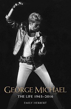 portada George Michael: The Life 1963-2016
