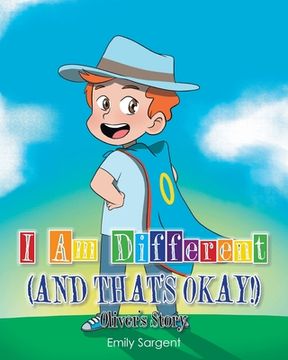 portada I Am Different (and That's Okay!): Oliver's Story (en Inglés)