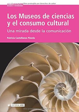 portada Los Museos de Ciencias y el Consumo Cultural. Una Mirada Desde la Comunicación (in Spanish)
