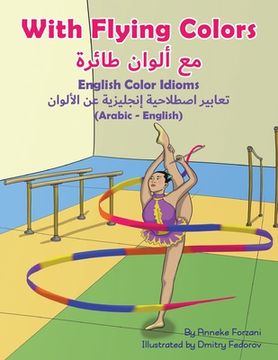 portada With Flying Colors - English Color Idioms (Arabic-English) 