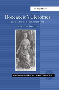portada Boccaccio'S Heroines: Power and Virtue in Renaissance Society (Women and Gender in the Early Modern World) 