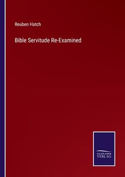 portada Bible Servitude Re-Examined (en Inglés)