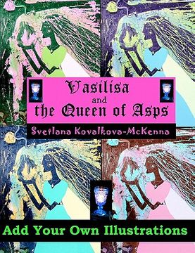 portada vasilisa and the queen of asps. add your own illustrations. (en Inglés)