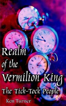 portada realm of the vermilion king: the tick-tock people (en Inglés)