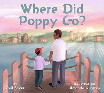 portada Where did Poppy Go? A Story About Loss, Grief, and Renewal (en Inglés)