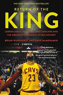 portada Return of the King: Lebron James, the Cleveland Cavaliers and the Greatest Comeback in NBA History (in English)