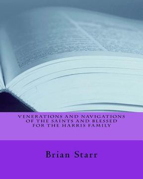 portada Venerations and Navigations of the Saints and Blessed for the Harris Family (en Inglés)
