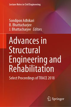 portada Advances in Structural Engineering and Rehabilitation: Select Proceedings of Trace 2018 (en Inglés)