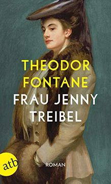 portada Frau Jenny Treibel Oder wo Sich Herz zum Herzen Findt: Roman (en Alemán)