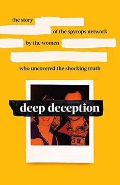 portada Deep Deception: The Story of the Spycop Network, by the Women who Uncovered the Shocking Truth (en Inglés)