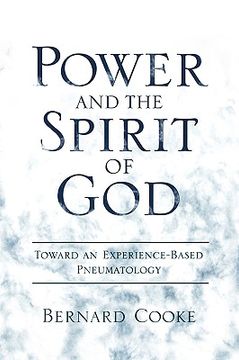 portada power and the spirit of god: toward an experience-based pneumatology (en Inglés)