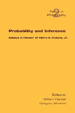 portada probability and inference. essays in honour of henry e. kyburg jr.