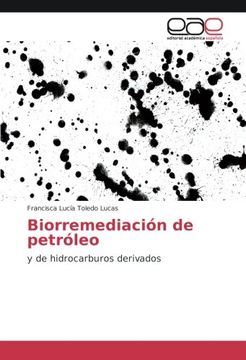 portada Biorremediación de petróleo: y de hidrocarburos derivados (Spanish Edition)