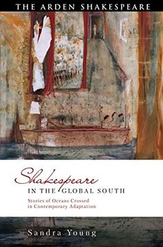 portada Shakespeare in the Global South: Stories of Oceans Crossed in Contemporary Adaptation (Global Shakespeare Inverted) (en Inglés)