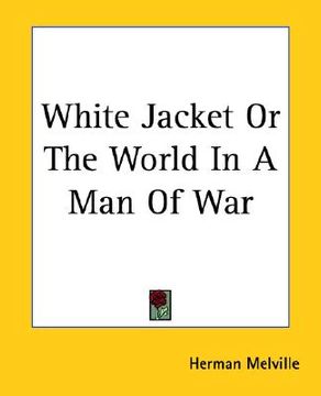 portada white jacket or the world in a man of war (in English)
