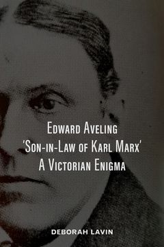 portada Edward Aveling, 'Son-in-Law of Karl Marx': A Victorian Enigma (en Inglés)