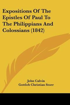 portada expositions of the epistles of paul to the philippians and colossians (1842) (en Inglés)