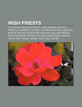 portada irish priests: church of ireland priests, irish roman catholic priests, laurence sterne, theobald mathew, malachi martin