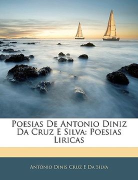 portada Poesias de Antonio Diniz Da Cruz E Silva: Poesias Liricas (en Portugués)