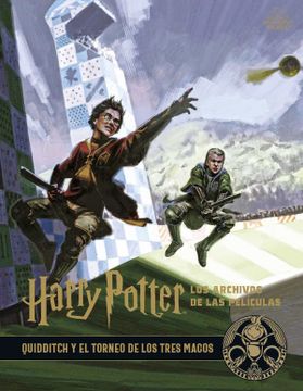 portada Harry Potter: Los Archivos de las Peliculas 7: Quidditch y el Torneo de los Tres Magos
