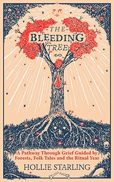 portada The Bleeding Tree: A Pathway Through Grief Guided by Forests, Folk Tales and the Ritual Year