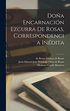 portada Doña Encarnación Ezcurra de Rosas, Correspondencia Inédita (in Spanish)