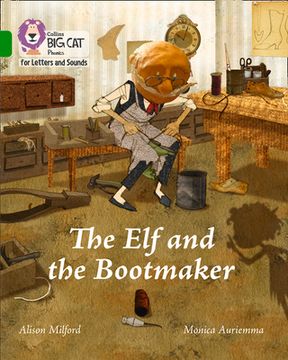 The Elf and the Bootmaker: Band 5/Green (en Inglés)