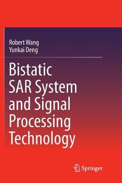 portada Bistatic Sar System and Signal Processing Technology (en Inglés)