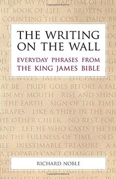 portada The Writing on the Wall: Everyday Phrases from the King James Bible